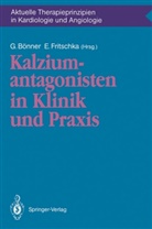 Bönner, G Bönner, G. Bönner, Fritschka, Fritschka, E. Fritschka - Kalziumantagonisten in Klinik und Praxis