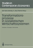 Karl-Han Hartwig, Karl-Hans Hartwig, Jörg Thieme, Jörg Thieme, H. Jörg Thieme - Transformationsprozesse in sozialistischen Wirtschaftssystemen