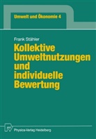 Frank Stähler - Kollektive Umweltnutzungen und individuelle Bewertung