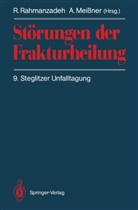 Meissner, Meissner, A. Meissner, Rahmanzadeh, R Rahmanzadeh, R. Rahmanzadeh - Störungen der Frakturheilung