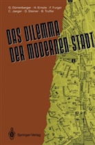 Grego Dürrenberger, Gregor Dürrenberger, Hui Ernste, Huib Ernste, Franco Furger, Franco u Furger... - Das Dilemma der modernen Stadt