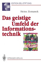 Heinz Zemanek - Das geistige Umfeld der Informationstechnik