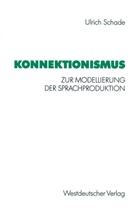 Ulrich Schade - Konnektionismus