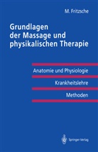 Michael Fritzsche - Grundlagen der Massage und physikalischen Therapie