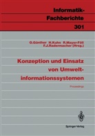 Oliver G¿nther, Oliver Günther, Helmu Kuhn, Helmut Kuhn, Roland Mayer-F¿ll, Roland Mayer-Föll... - Konzeption und Einsatz von Umweltinformationssystemen