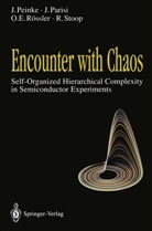 Jürge Parisi, Jürgen Parisi, Joachi Peinke, Joachim Peinke, Otto E et Rössler, Otto E. Rössler... - Encounter with Chaos