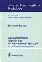 Burkhard Brocke - Biopsychologische Faktoren des Hyperkinetischen Syndroms