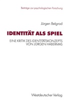 Jürgen Belgrad - Identität als Spiel