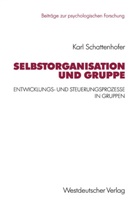 Karl Schattenhofer - Selbstorganisation und Gruppe