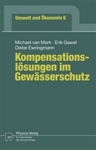 Dieter Ewringmann, Eri Gawel, Erik Gawel, Michael va Mark, Michael Van Mark - Kompensationslösungen im Gewässerschutz