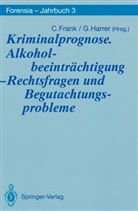 Christe Frank, Christel Frank, Harrer, Harrer, Gerhart Harrer - Kriminalprognose. Alkoholbeeinträchtigung - Rechtsfragen und Begutachtungsprobleme