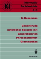 Stephan Busemann - Generierung natürlicher Sprache mit Generalisierten Phrasenstruktur-Grammatiken