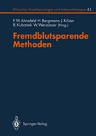 F. W. Ahnefeld, Bergmann, H Bergmann, H. Bergmann, J. Kilian, J Kilian u a... - Fremdblutsparende Methoden