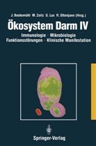 Jochen Bockemühl, Gerd Lux, Ottenjann, R Ottenjann, R. Ottenjann, Martin Zeitz... - Ökosystem Darm - 4: Immunologie, Mikrobiologie, Funktionsstörungen, klinische Manifestationen