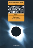 H. J. Augensen, Günte D Roth, Günter D Roth, W. D. Heintz, Günter D. Roth - Compendium of Practical Astronomy, in 3 Vols. - 2: Compendium of Practical Astronomy
