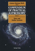 H. J. Augensen, Günte D Roth, Günter D Roth, W. D. Heintz, Günter D. Roth - Compendium of Practical Astronomy, in 3 Vols. - 3: Compendium of Practical Astronomy