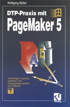 Wolfgang Müller - DTP-Praxis mit PageMaker 5