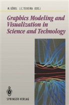 C Teixeira, C Teixeira, Martin G¿bel, Marti Göbel, Martin Göbel, Jose C. Teixeira - Graphics Modeling and Visualization in Science and Technology