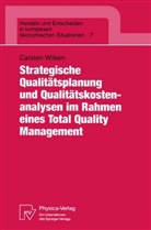 Carsten Wilken - Strategische Qualitätsplanung und Qualitätskostenanalysen im Rahmen eines Total Quality Management