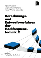 Raine Geissler, Rainer Geißler, Werne Kammerloher, Werner Kammerloher, Ha Schneider, Hans W. Schneider... - Berechnungsverfahren und Entwurfsverfahren der Hochfrequenztechnik - Bd.2: Berechnungsverfahren und Entwurfsverfahren der Hochfrequenztechnik. Bd.2