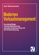 Erik Wischnewski - Modernes Verkaufsmanagement
