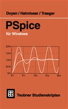 Haru Duyan, Harun Duyan, Guido Hahnloser, Guido A Hahnloser, Guido A. Hahnloser, Dirk H Traeger... - PSpice für Windows