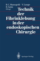 Volke Lange, Volker Lange, B. C. Manegold, Richard Salm - Technik der Fibrinklebung in der endoskopischen Chirurgie
