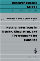 Ball, D Ball, D. Ball, Ingward Bey, H. Bruhm, H Bruhm et al... - Neutral Interfaces in Design, Simulation, and Programming for Robotics