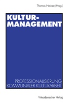 Thoma Heinze, Thomas Heinze - Kulturmanagement - 1: Professionalisierung kommunaler Kulturarbeit