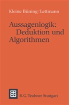 Hans Kleine Büning, Hans Kleine-Büning, Theodo Lettmann, Theodor Lettmann - Aussagenlogik: Deduktion und Algorithmen