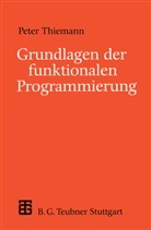 Peter Thiemann - Grundlagen der funktionalen Programmierung