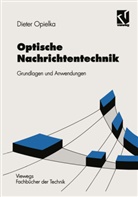 Dieter Opielka - Optische Nachrichtentechnik