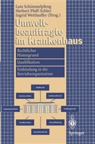 Herber Pfaff-Schley, Herbert Pfaff-Schley, Lutz Schimmelpfeng, Ingrid Wettlauffer - Umweltbeauftragte im Krankenhaus