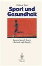 Richard Rost - Sport und Gesundheit