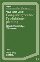 Klaus-Martin Gubitz - Computergestütze Produktionsplanung