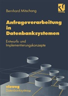 Bernhard Mitschang, Bernhar Mitschang, Bernhard Mitschang - Anfrageverarbeitung in Datenbanksystemen