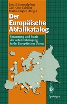 Martin Engler, Lutz Schimmelpfeng, Carl-Ott Zubiller, Carl-Otto Zubiller - Der Europäische Abfallkatalog