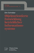 Dirk Schreiber - Objektorientierte Entwicklung betrieblicher Informationssysteme