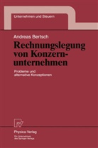 A. Bertsch, Andreas Bertsch - Rechnungslegung von Konzernunternehmen