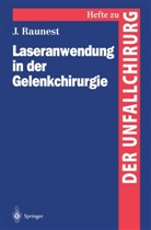 Jürgen Raunest - Laseranwendung in der Gelenkchirurgie