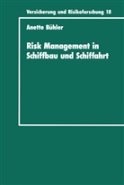 Anette B¿hler, Anette Bühler - Risk Management in Schiffbau und Schiffahrt