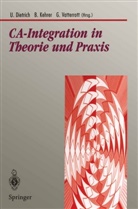 Ute Dietrich, Bern Kehrer, Bernd Kehrer, Gerhard Vatterrott - CA-Integration in Theorie und Praxis