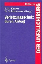 Eugen H Kuner, Eugen H. Kuner, Wolfgan Schlickewei, Wolfgang Schlickewei - Verletzungsschutz durch Airbag
