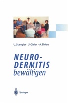 Anke Ehlers, Uw Gieler, Uwe Gieler, Ulric Stangier, Ulrich Stangier - Neurodermitis bewältigen