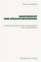 Werner Nothdurft - Wortgefecht und Sprachverwirrung