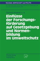 Gerhar Angerer, Gerhard Angerer, Hiessl, H Hiessl, H. Hiessl, T u a Hillenbrand... - Einflüsse der Forschungsförderung auf Gesetzgebung und Normenbildung im Umweltschutz