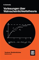 Norbert Schmitz - Vorlesungen über Wahrscheinlichkeitstheorie