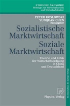 Chen, Chen, Yunquan Chen, Pete Koslowski, Peter Koslowski, Peter Koslowski + - Sozialistische Marktwirtschaft, Soziale Marktwirtschaft