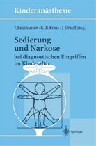 -B Kraus, G -B Kraus, T. Beushausen, G. -B. Kraus, J Strauss, J. Strauss... - Sedierung und Narkose