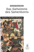 Nossrat Peseschkian - Das Geheimnis des Samenkorns